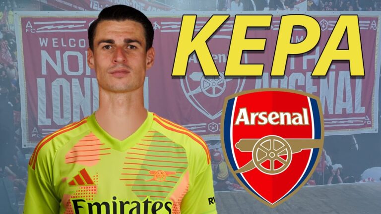 Kepa Arsenal Transfer