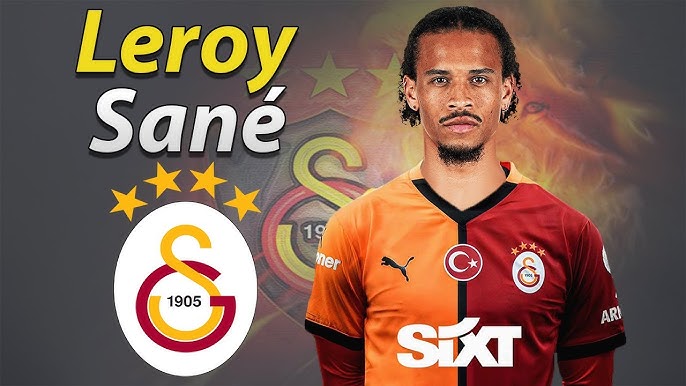 Leroy Sané Galatasaray transfer