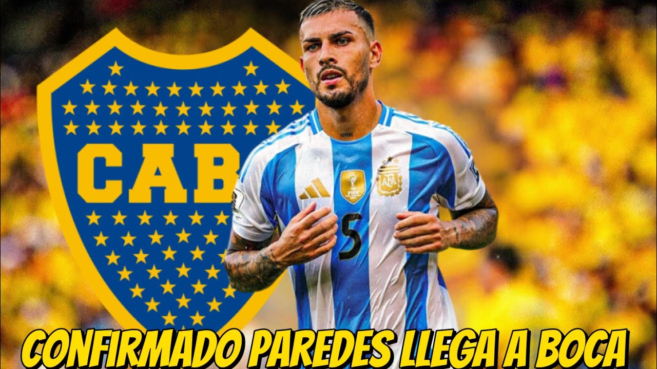 Leandro Paredes Boca Juniors Transfer